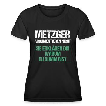 Metzger argumentieren nicht - Frauen Funktions-T-Shirt - Schwarz - Vorne - AI Model Female 172 light (172cm)