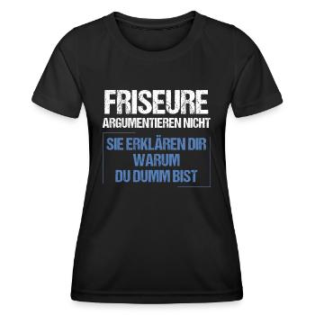 Friseure argumentieren nicht - Frauen Funktions-T-Shirt - Schwarz - Vorne - AI Model Female 172 light (172cm)