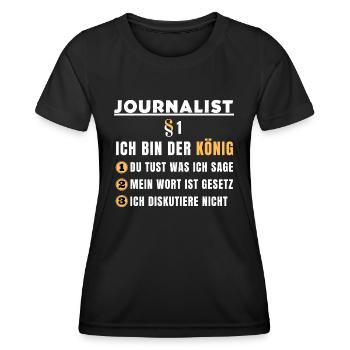 Journalist Geschenk - Ich bin der König - Frauen Funktions-T-Shirt - Schwarz - Vorne - AI Model Female 172 light (172cm)