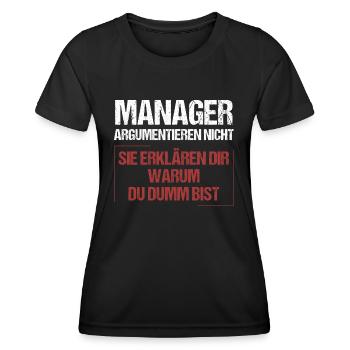 Les managers ne discutent pas - T-shirt sport Femme - noir - Devant - AI Model Female 172 light (172cm)