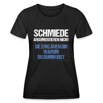 Blacksmiths don't argue - Women's Functional T-Shirt - black - Front - AI Model Female 172 light (172cm)