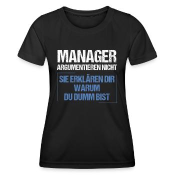 Les managers ne discutent pas - T-shirt sport Femme - noir - Devant - AI Model Female 172 light (172cm)
