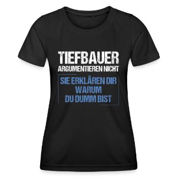 Tiefbauer argumentieren nicht - Frauen Funktions-T-Shirt - Schwarz - Vorne - AI Model Female 172 light (172cm)
