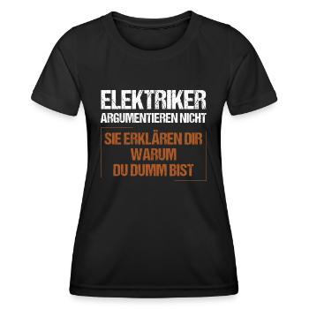 Electricians don't argue - Women's Functional T-Shirt - black - Front - AI Model Female 172 light (172cm)