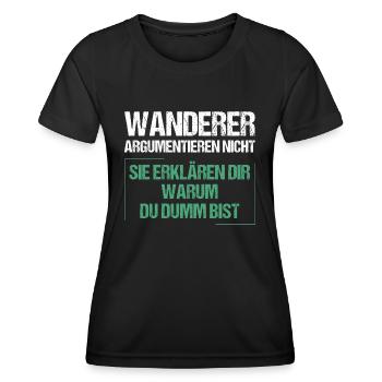 Wanderer argumentieren nicht - Frauen Funktions-T-Shirt - Schwarz - Vorne - AI Model Female 172 light (172cm)