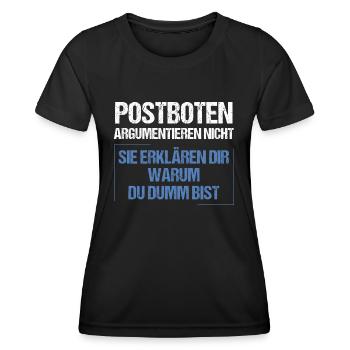 Postboten argumentieren nicht - Frauen Funktions-T-Shirt - Schwarz - Vorne - AI Model Female 172 light (172cm)