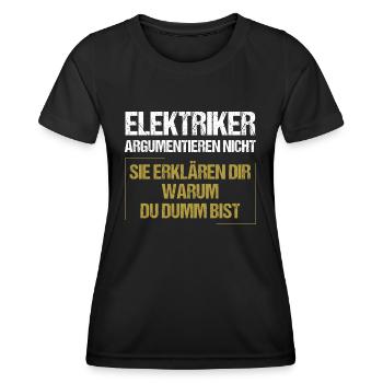 Electricians don't argue - Women's Functional T-Shirt - black - Front - AI Model Female 172 light (172cm)