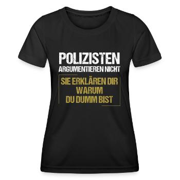 Police officers don't argue - Women's Functional T-Shirt - black - Front - AI Model Female 172 light (172cm)