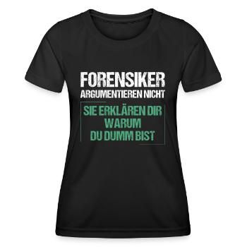 Les médecins légistes ne discutent pas - T-shirt sport Femme - noir - Devant - AI Model Female 172 light (172cm)