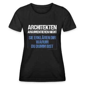 Architects don't argue - Women's Functional T-Shirt - black - Front - AI Model Female 172 light (172cm)