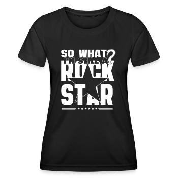 Na und ich bin ein Rock Star - Frauen Funktions-T-Shirt - Schwarz - Vorne - AI Model Female 172 light (172cm)