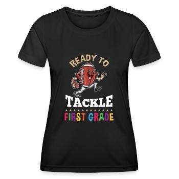 Ready to tackle first grade First day of school - Women's Functional T-Shirt - black - Front - AI Model Female 172 light (172cm)