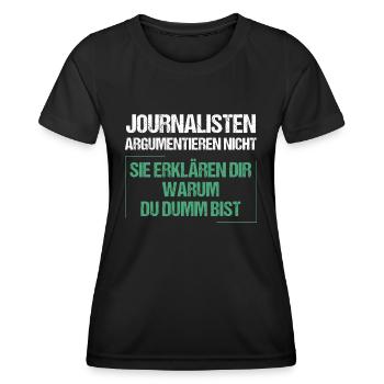 Journalists don't argue - Women's Functional T-Shirt - black - Front - AI Model Female 172 light (172cm)