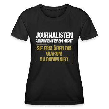 Journalists don't argue - Women's Functional T-Shirt - black - Front - AI Model Female 172 light (172cm)