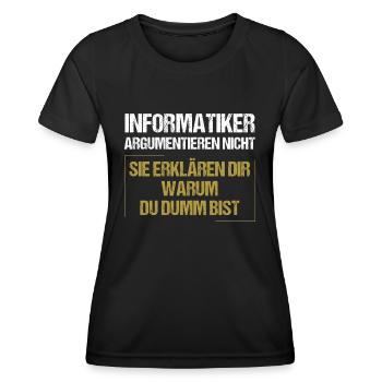 Informatiker argumentieren nicht - Frauen Funktions-T-Shirt - Schwarz - Vorne - AI Model Female 172 light (172cm)