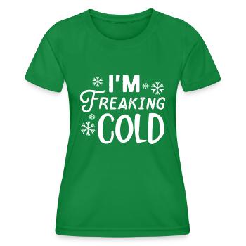 I’m Freaking Cold - T-shirt sport Femme - vert - Devant - AI Model Female 172 dark (172cm)