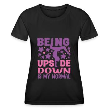 Being Upside Down Is My Normal Funny Gymnast Gift - Frauen Funktions-T-Shirt - Schwarz - Vorne - AI Model Female 172 light (172cm)