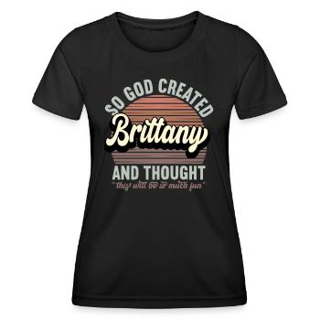 Name Brittany Gift Birthday Saying Funny - Women's Functional T-Shirt - black - Front - AI Model Female 172 light (172cm)
