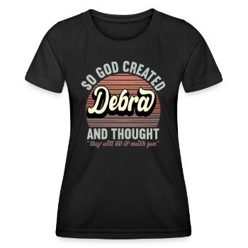 Name Debra Gift Birthday Saying Funny - Women's Functional T-Shirt - black - Front - AI Model Female 172 light (172cm)
