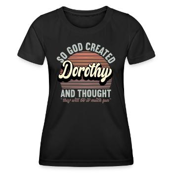 Name Dorothy Gift Birthday Saying Funny - Women's Functional T-Shirt - black - Front - AI Model Female 172 light (172cm)
