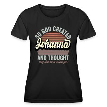 Name Johanna Gift Birthday Saying Funny - Women's Functional T-Shirt - black - Front - AI Model Female 172 light (172cm)
