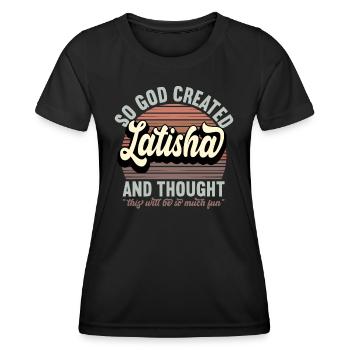 Name Latisha Gift Birthday Saying Funny - Women's Functional T-Shirt - black - Front - AI Model Female 172 light (172cm)