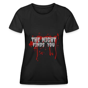 the night finds you halloween spruch geschenk idee - Frauen Funktions-T-Shirt - Schwarz - Vorne - AI Model Female 172 light (172cm)