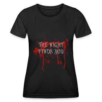 the night finds you halloween spruch geschenk idee - Frauen Funktions-T-Shirt - Schwarz - Vorne - AI Model Female 172 light (172cm)