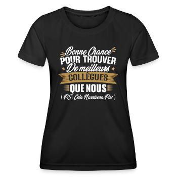 Bonne chance pour trouver de meilleurs collègues - T-shirt sport Femme - noir - Devant - AI Model Female 172 light (172cm)