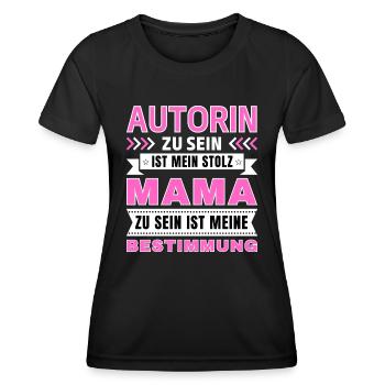 Autorin zu sein ist mein Stolz; Mama Geschenk - Frauen Funktions-T-Shirt - Schwarz - Vorne - AI Model Female 172 light (172cm)