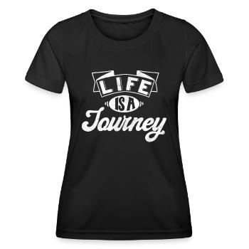 Reise Spruch Life is a Journey - Frauen Funktions-T-Shirt - Schwarz - Vorne - AI Model Female 172 light (172cm)