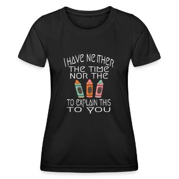 Sarkasmus Ironie Spruch Humor Fun Geschenkidee - Frauen Funktions-T-Shirt - Schwarz - Vorne - AI Model Female 172 light (172cm)