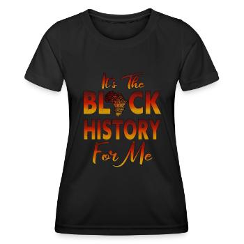 Its Black History For Me African Pride - Women's Functional T-Shirt - black - Front - AI Model Female 172 light (172cm)