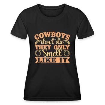 Western Rider Cowboys Don`t Die Cowboy Rodeo - Frauen Funktions-T-Shirt - Schwarz - Vorne - AI Model Female 172 light (172cm)