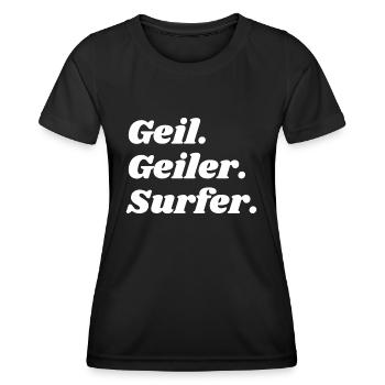 Geil. Geiler. Surfer - Frauen Funktions-T-Shirt - Schwarz - Vorne - AI Model Female 172 light (172cm)