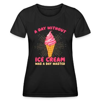 Without Ice Cream A Day Gelato Dessert Gift - Frauen Funktions-T-Shirt - Schwarz - Vorne - AI Model Female 172 light (172cm)