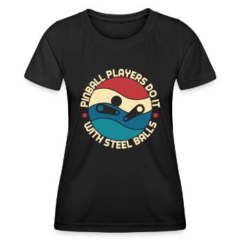 Pinball Players Do It With Steel Balls Retro Motif - Women's Functional T-Shirt - black - Front - AI Model Female 172 light (172cm)