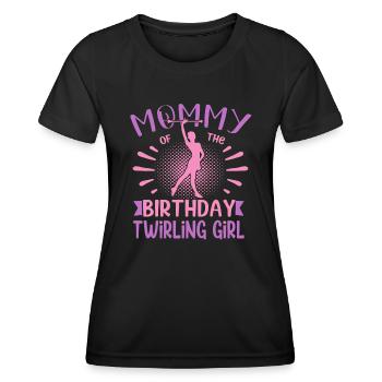 Mommy Of the Birthday Girl twirling Family - Frauen Funktions-T-Shirt - Schwarz - Vorne - AI Model Female 172 light (172cm)