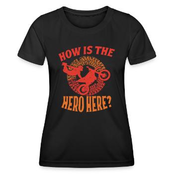 Dirt Biker Riding How Is The Hero Here Dirt Bike - Women's Functional T-Shirt - black - Front - AI Model Female 172 light (172cm)