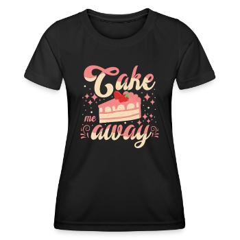 Cake Baker Cake Me Away Cupcake - Women's Functional T-Shirt - black - Front - AI Model Female 172 light (172cm)