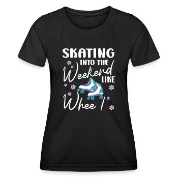 Roller Skating Skate Skating Into Weekend Gift - Frauen Funktions-T-Shirt - Schwarz - Vorne - AI Model Female 172 light (172cm)