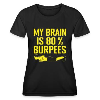 Fitness Fanatics My Brain 80% Burpees Calisthenics - Women's Functional T-Shirt - black - Front - AI Model Female 172 light (172cm)