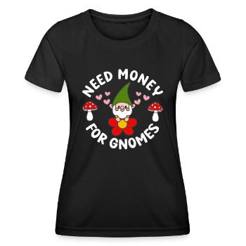 Need Money For Gnomes Funny Gardening Gnome - Frauen Funktions-T-Shirt - Schwarz - Vorne - AI Model Female 172 light (172cm)
