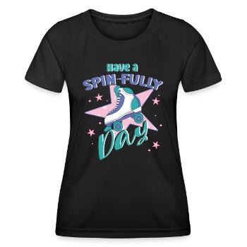 Rollerskater Party Have A Spin-Fully Day Gift Idea - Frauen Funktions-T-Shirt - Schwarz - Vorne - AI Model Female 172 light (172cm)