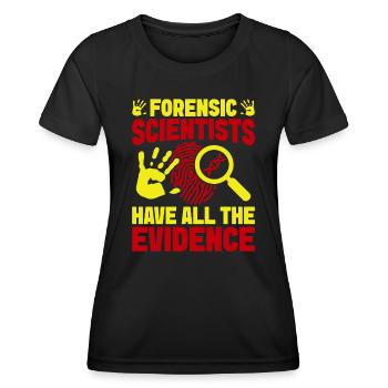 Forensic Science Major Have All Evidence Forensics - Women's Functional T-Shirt - black - Front - AI Model Female 172 light (172cm)