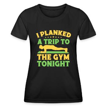 Fitness Fanatics I Planked A Trip To Calisthenics - Women's Functional T-Shirt - black - Front - AI Model Female 172 light (172cm)