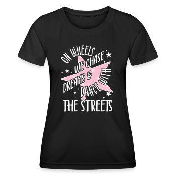 Roller Skating Skate On Wheels We Chase Gifts - Frauen Funktions-T-Shirt - Schwarz - Vorne - AI Model Female 172 light (172cm)