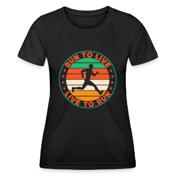 Running Run To Live Live To Run Marathon Runner - Frauen Funktions-T-Shirt - Schwarz - Vorne - AI Model Female 172 light (172cm)