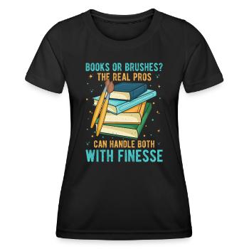 Artist Painter Graphic Books Or Brushes Art Gifts - Women's Functional T-Shirt - black - Front - AI Model Female 172 light (172cm)