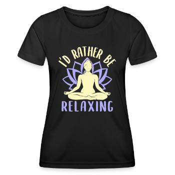 Yoga Rather Be Relaxing Funny Yoga - Frauen Funktions-T-Shirt - Schwarz - Vorne - AI Model Female 172 light (172cm)
